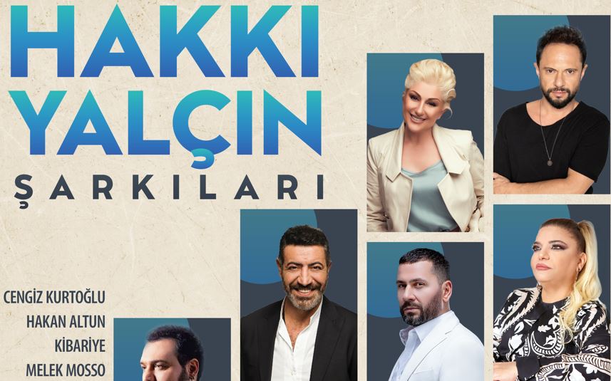 HAKKI YALÇIN ŞARKILARI DEV İSİMLERLE DÖNÜYOR!