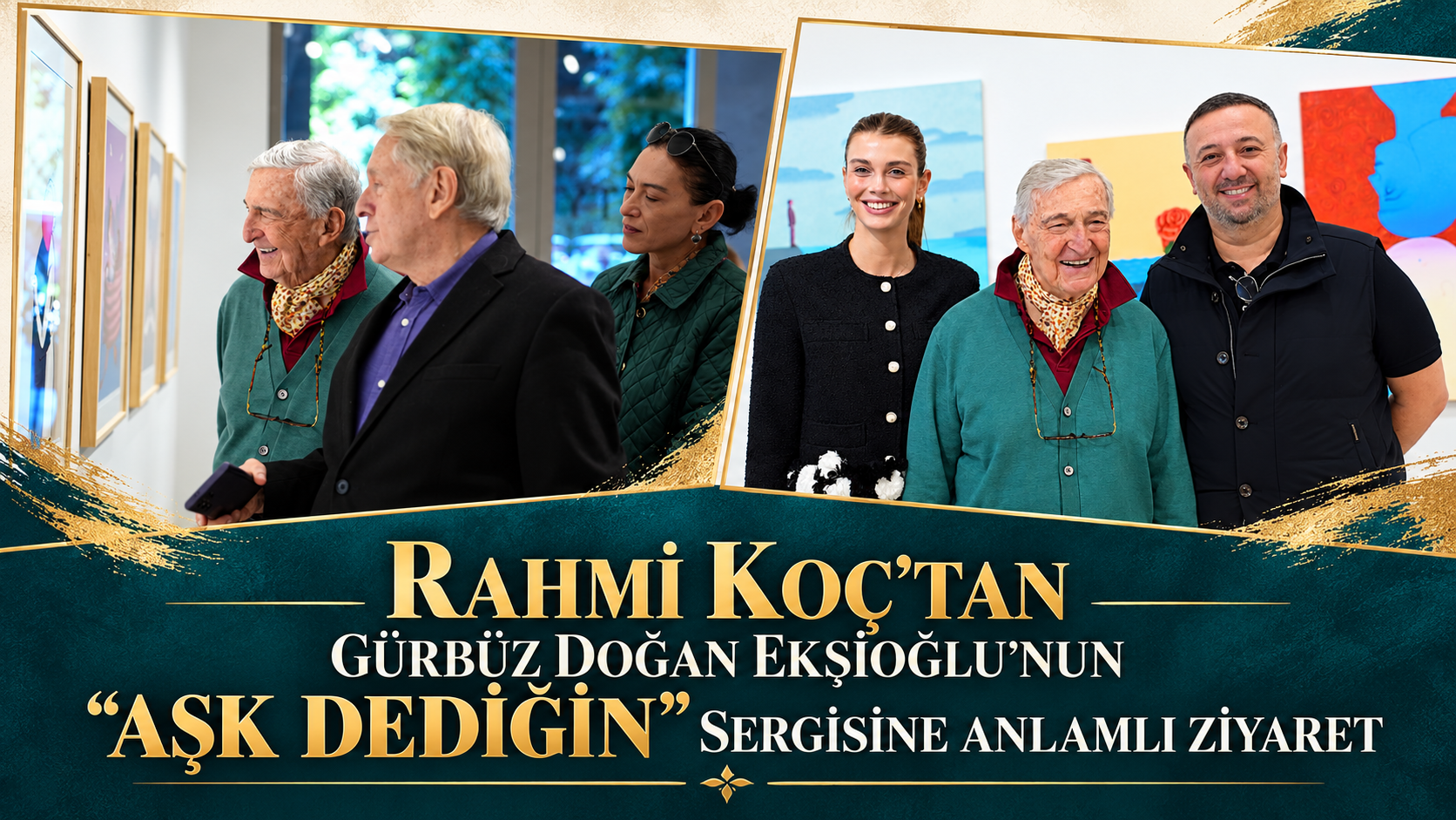 Rahmi Koç’tan Gürbüz Doğan Ekşioğlu’nun “Aşk Dediğin” Sergisine Anlamlı Ziyaret